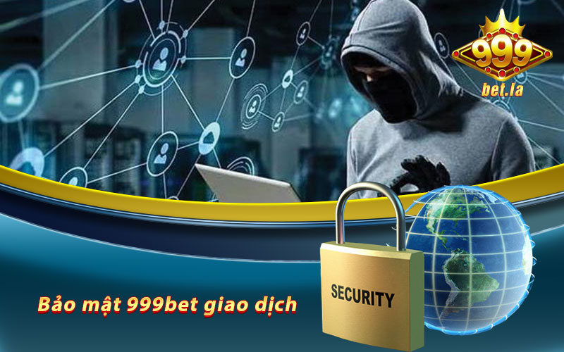 Bảo mật 999bet giao dịch