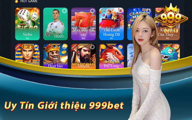Đánh giá độ uy tín của Giới thiệu 999bet