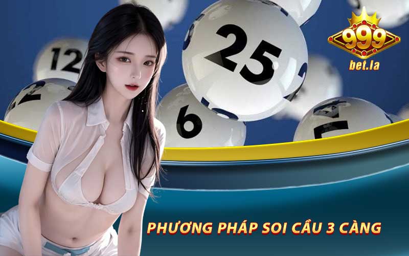 Phương pháp Soi Cầu 3 Càng